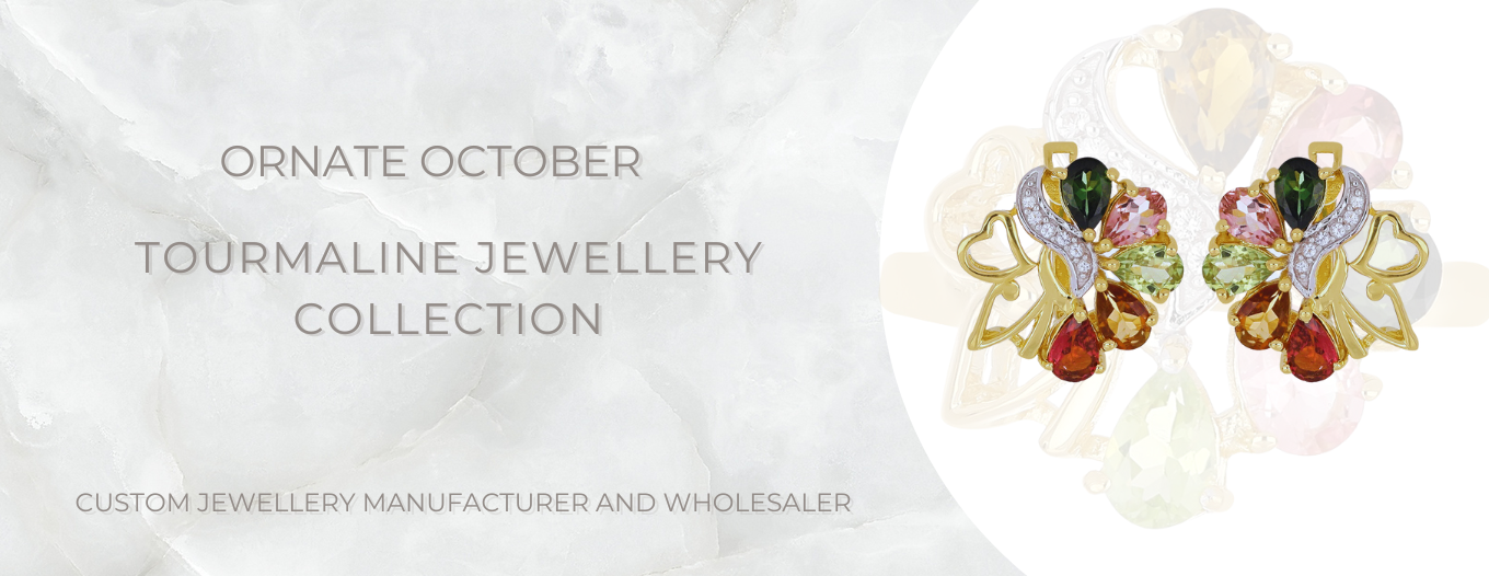 Ornate October - Tourmaline Jewellery Collection