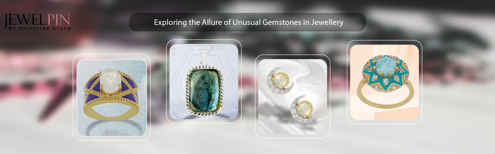 JewelPin - Exploring the Allure of Unusual Gemstones in Jewellery