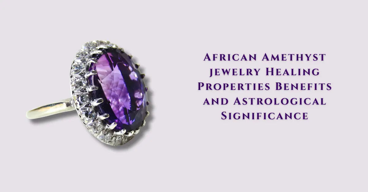 JewelPin - African Amethyst jewelry Healing Properties Benefits and Astrological Significance