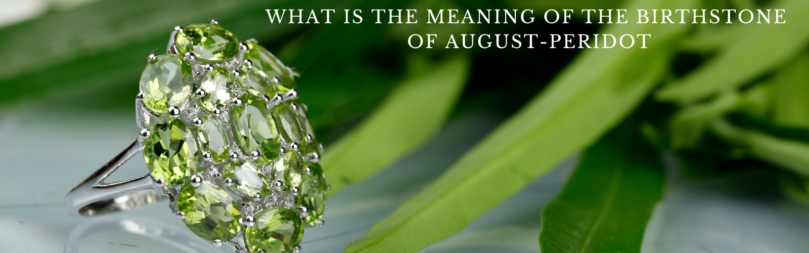 what is the meaning of the birthstone of august peridot
