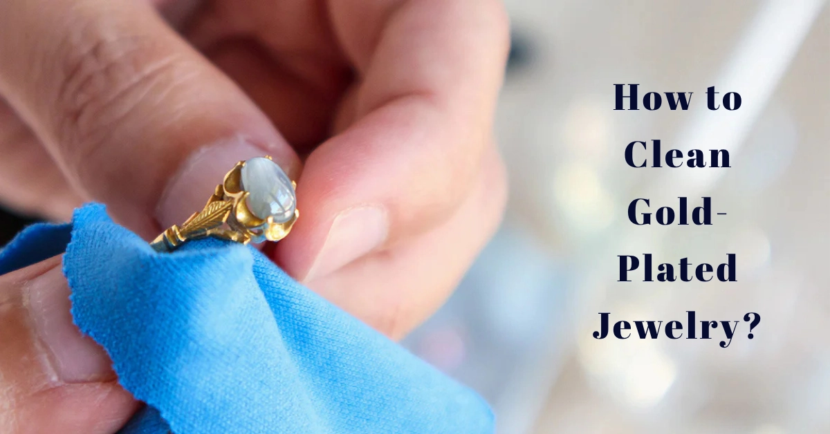 How to Clean Gold-Plated Jewelry-jewelpin