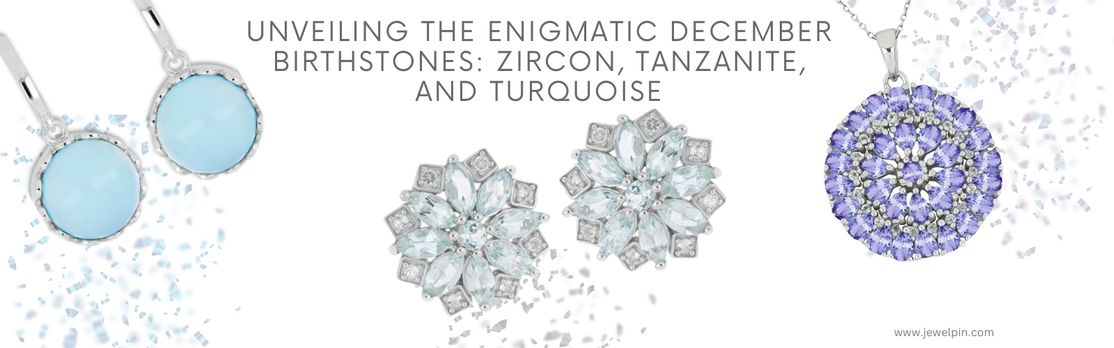 Unveiling the Enigmatic December Birthstones Zircon, Tanzanite, and Turquoise