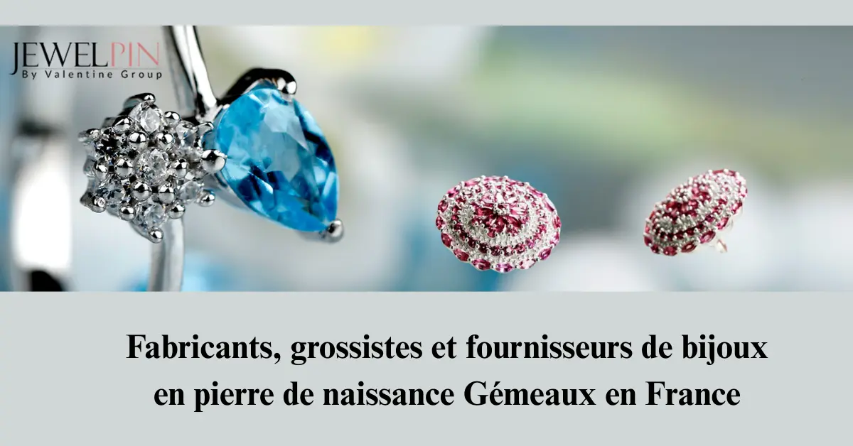 JEWELPIN BLOG BANNERS-Fabricants, grossistes et fournisseurs de bijoux en pierre de naissance Gémeaux en France