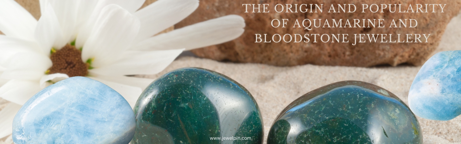 The Origin and Popularity of Aquamarine and Bloodstone Jewellery  - Jewelpin